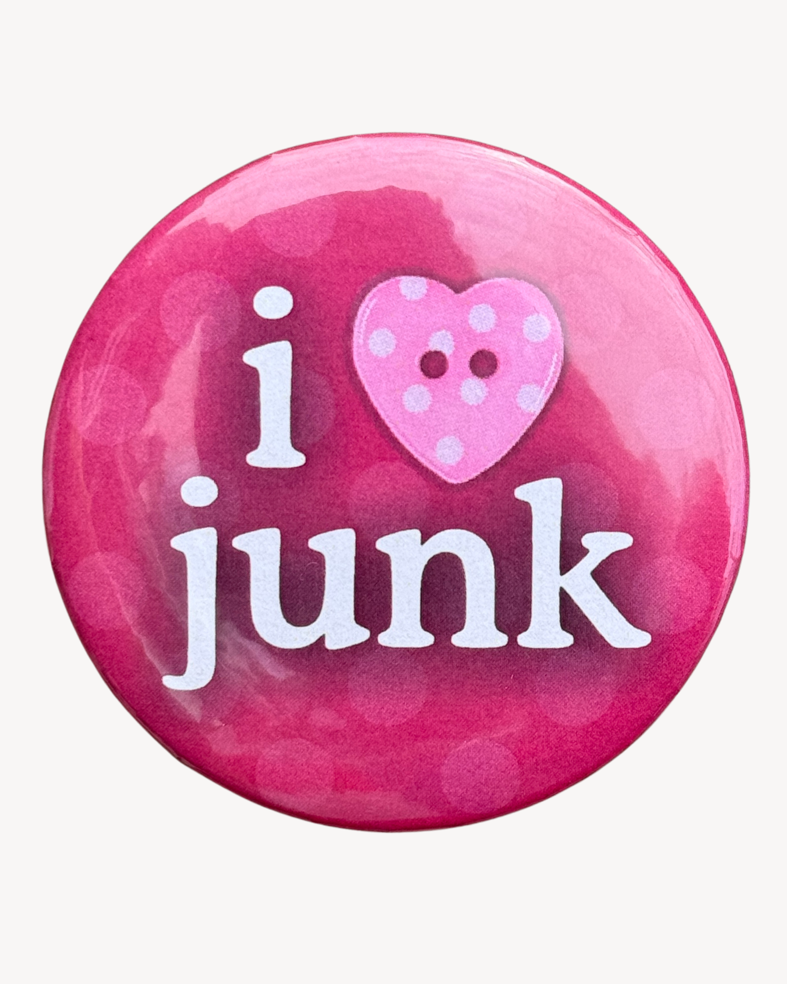 I Love Junk Button