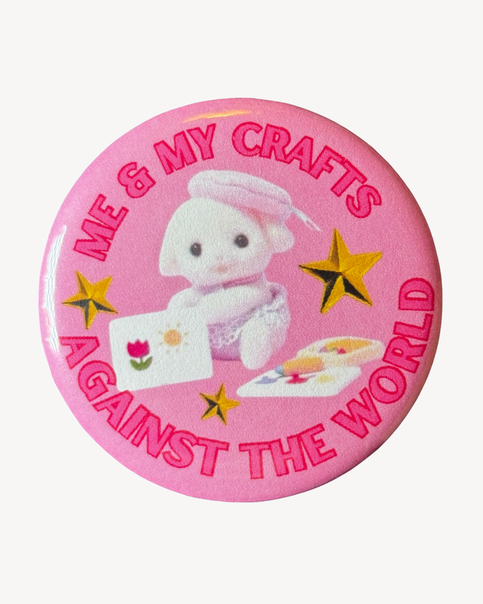 Me & My Crafts Against The World Button